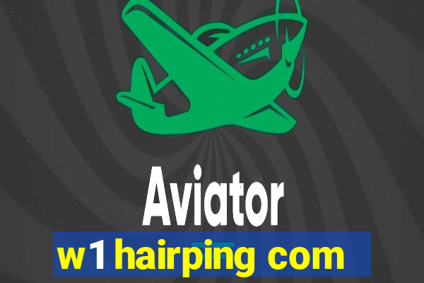 w1 hairping com